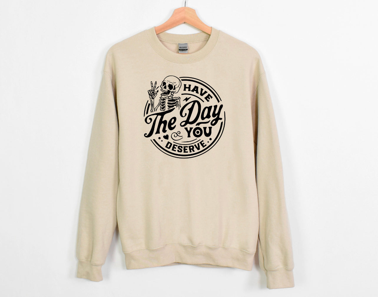 Have the day you deserve - Crew