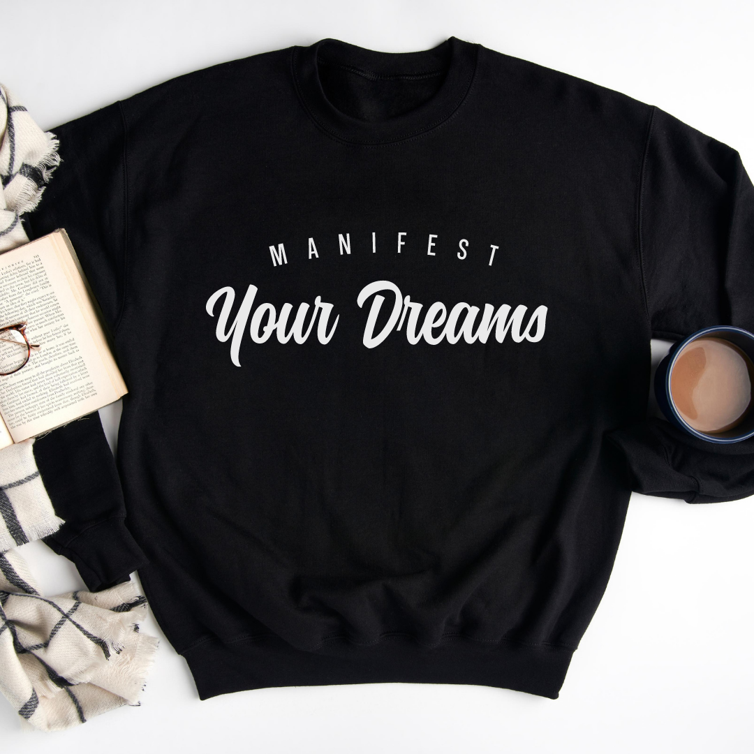 Manifest Your Dreams - Sweater