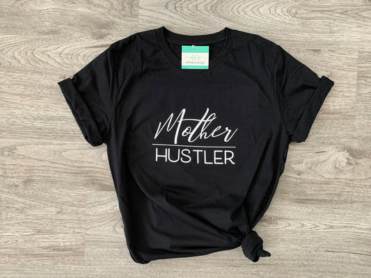 Mother Hustler - Tee