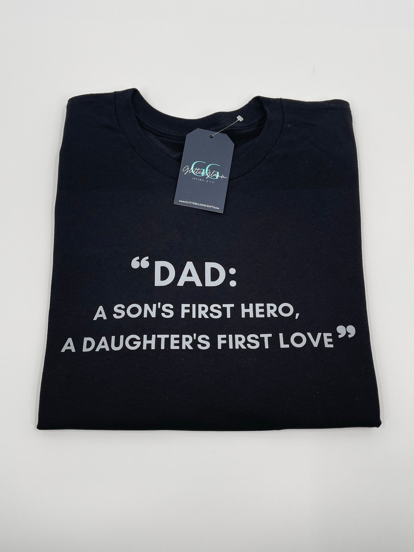 Dad: first hero, first love - Tee